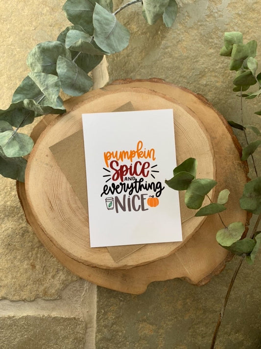Pumpkin Spice & Everything Nice Autumn Seasonal Wall Home Decor Print