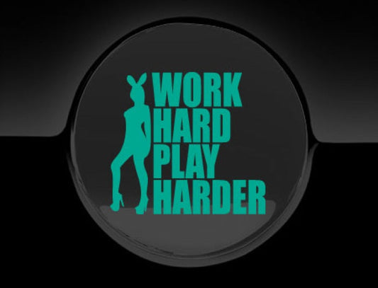 Work Hard Play Harder Fuel Cap Cover Car Sticker