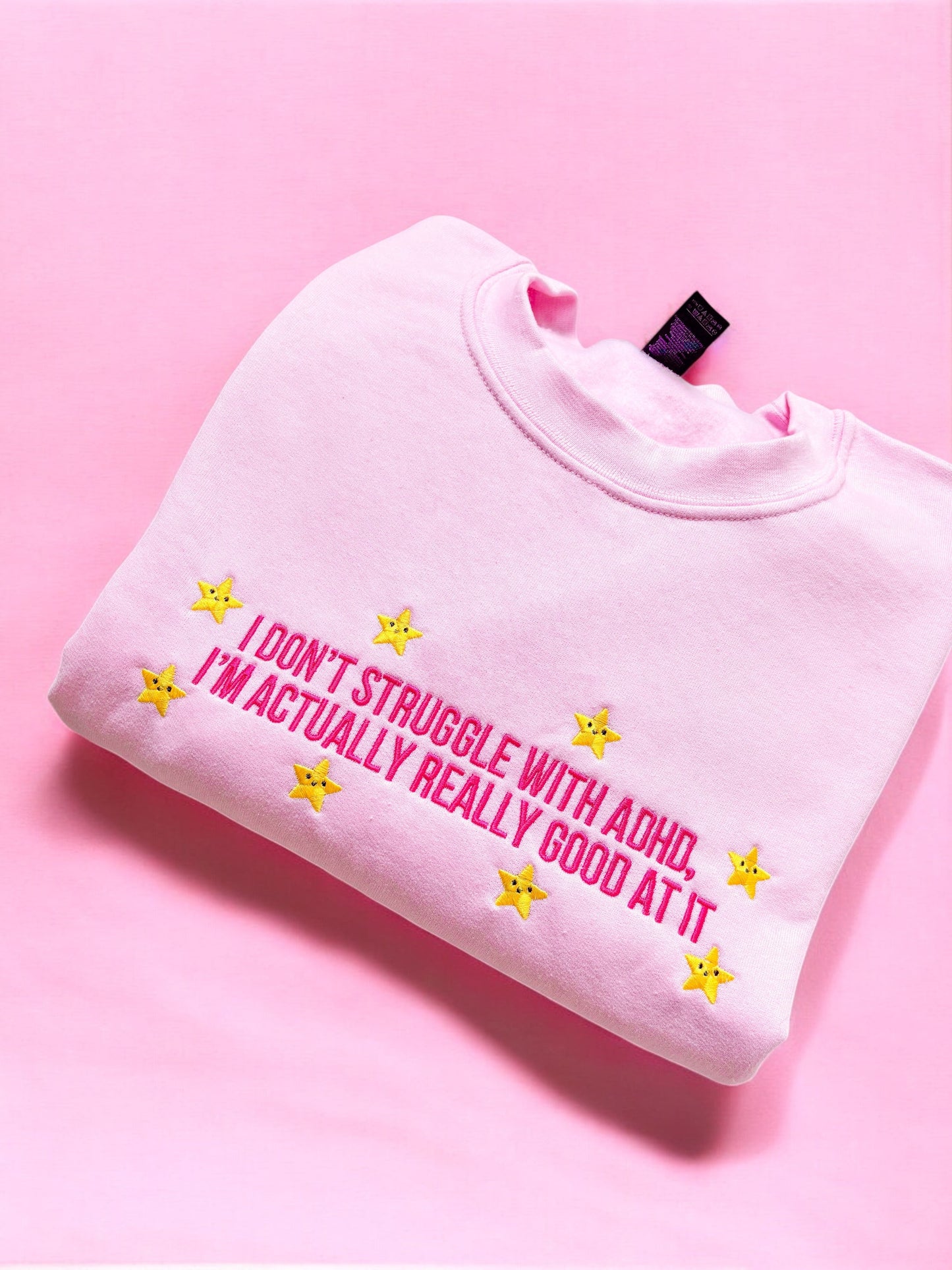 I Don't Struggle With ADHD embroidered sweatshirt