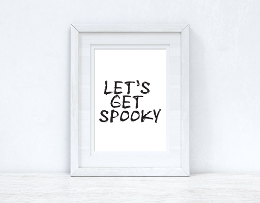 Let's Get Spooky Halloween Autumn Seasonal Wall Home Decor Print