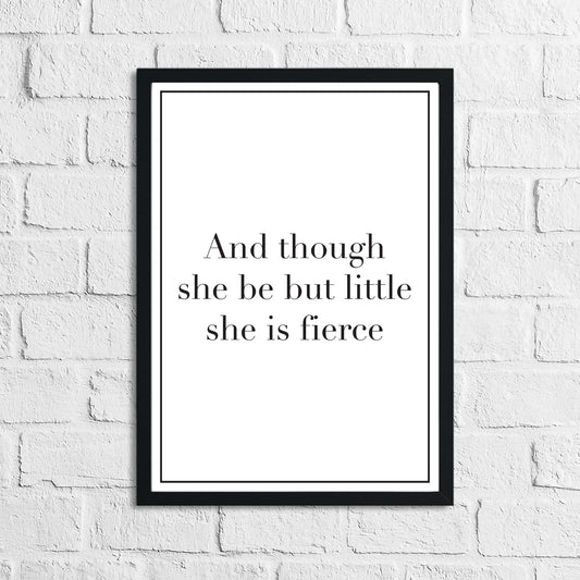 And Though She Be Little She Is Fierce Personalised Children's Room Quote Wall Decor Print (Font/Border Colour Editable)