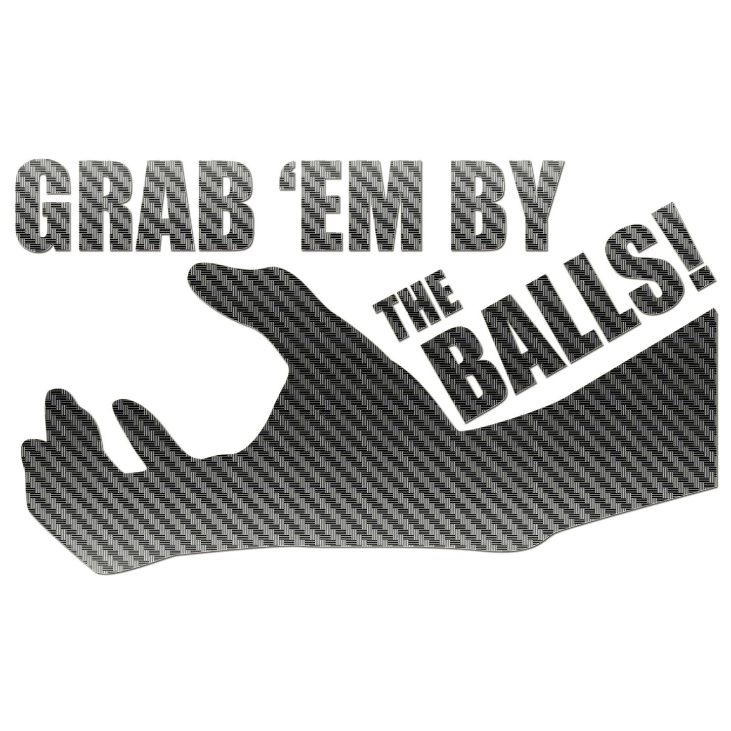 Grab Em By The Balls Sticker