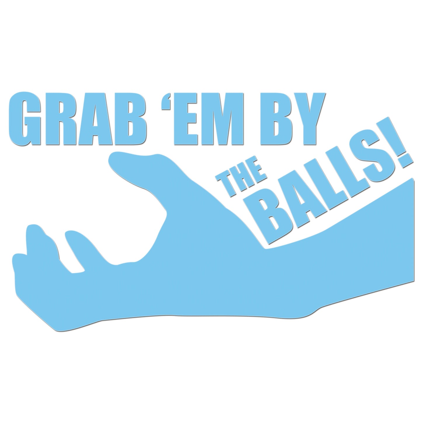 Grab Em By The Balls Sticker