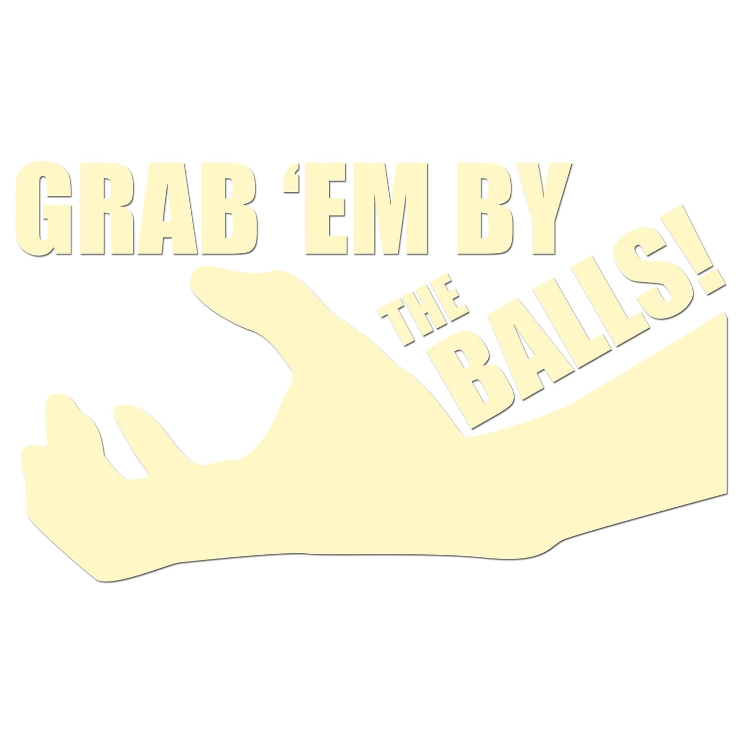 Grab Em By The Balls Sticker