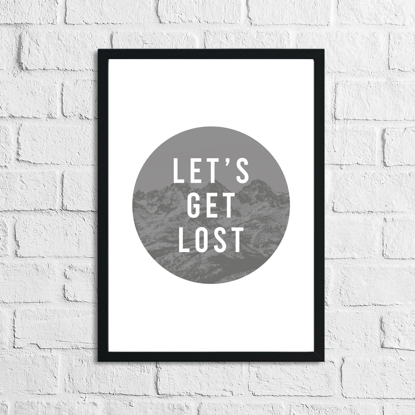 Lets Get Lost Inspirational Wall Decor Quote Print