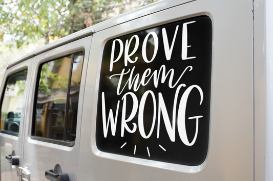 Prove Them Wrong Inspirational Sticker