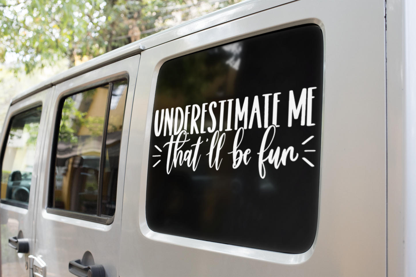Underestimate Me That'll Be Fun Sarcastic Sticker