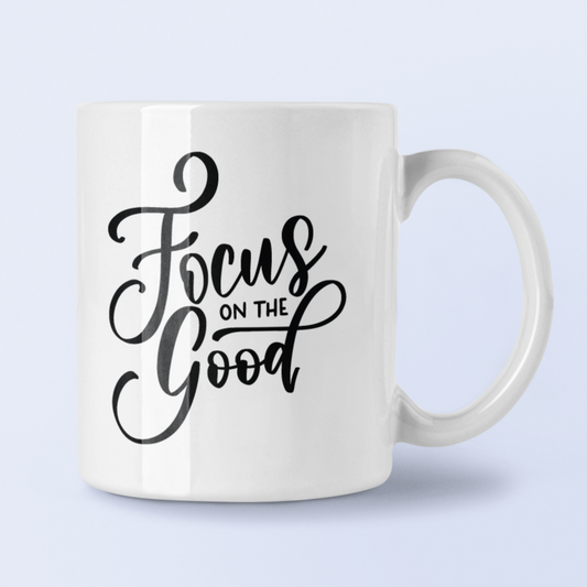 Focus On The Good Inspirational Mug