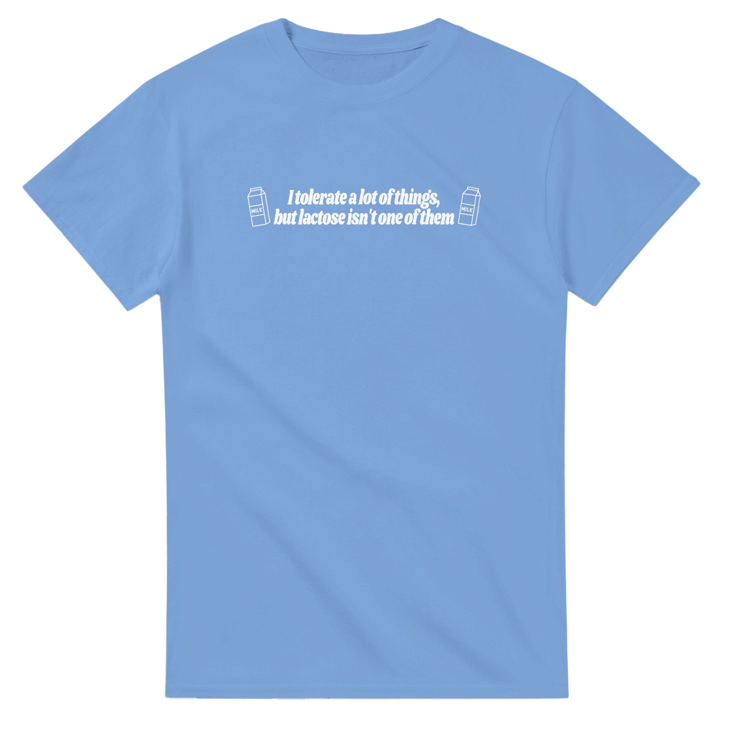 I Don't Tolerate Lactose printed t-shirt