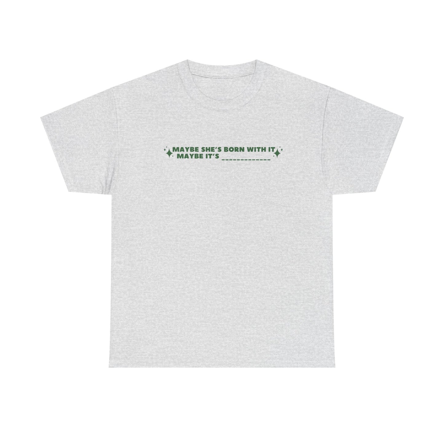 Maybe It's -Insert Medication Here- custom printed t-shirt