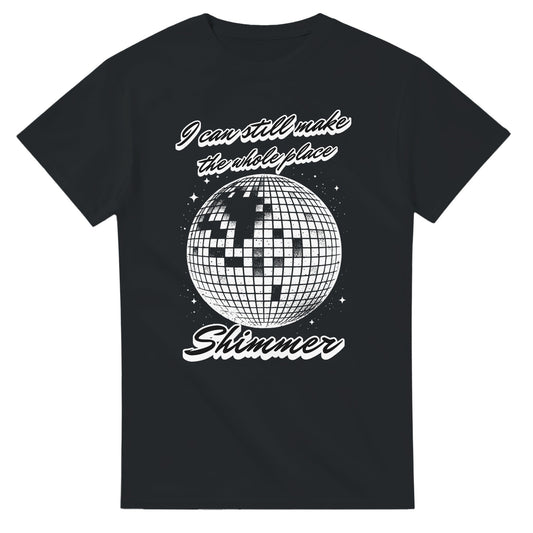 I Can Still Make The Whole Place Shimmer printed tee