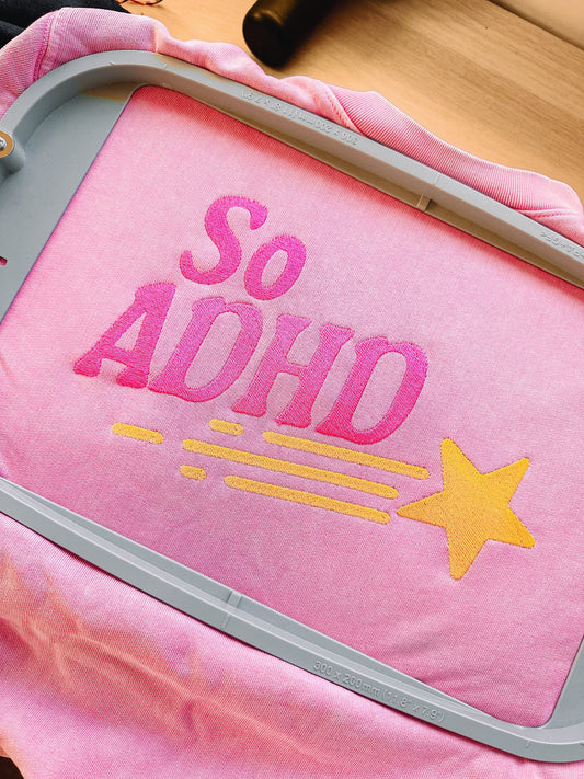 So ADHD embroidered sweatshirt