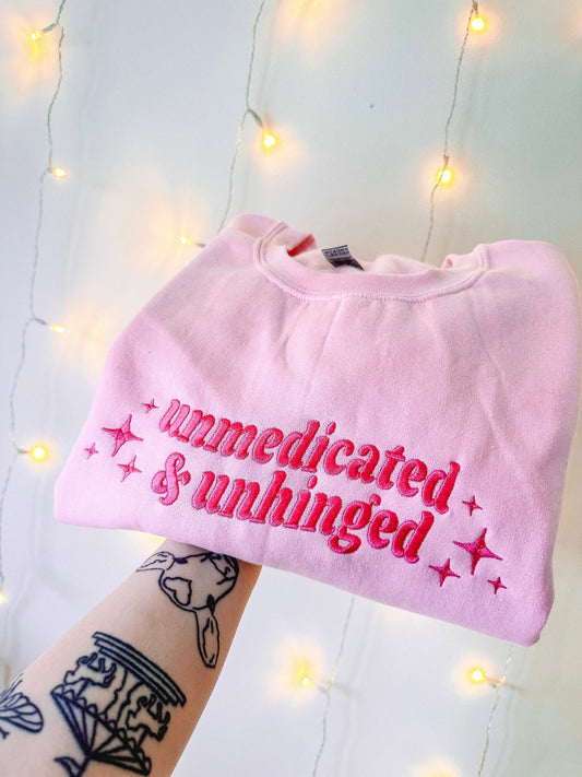 Unmedicated & Unhinged embroidered sweatshirt