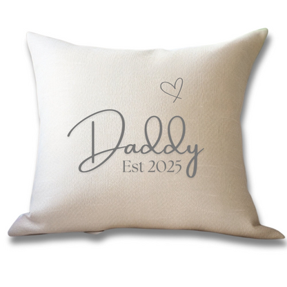Daddy Est. 2025 Cushion | Gift for Daddy | Birthday Gift Idea | Fathers Day Pillow