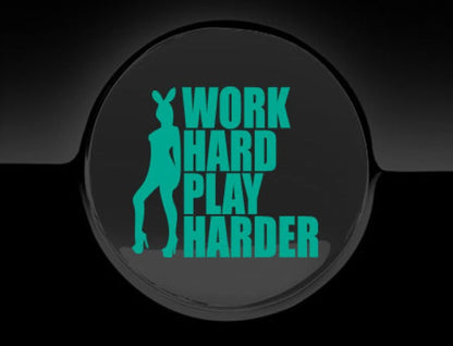 Work Hard Play Harder Fuel Cap Cover Car Sticker