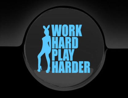 Work Hard Play Harder Fuel Cap Cover Car Sticker