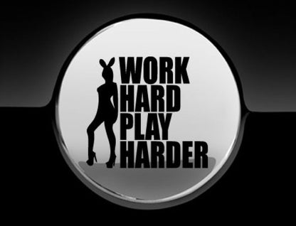 Work Hard Play Harder Fuel Cap Cover Car Sticker