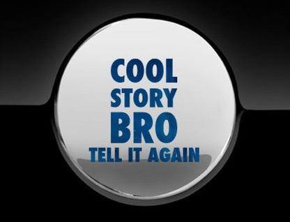Cool Story Bro Fuel Cap Cover Car Sticker