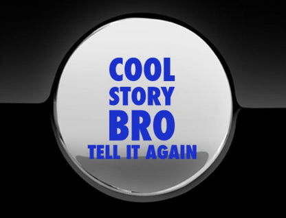 Cool Story Bro Fuel Cap Cover Car Sticker