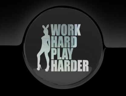 Work Hard Play Harder Fuel Cap Cover Car Sticker