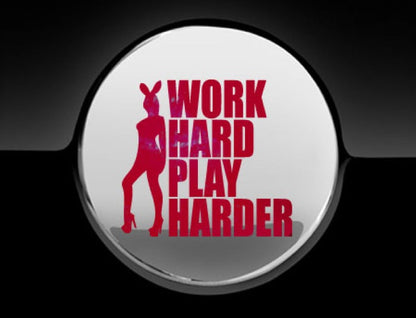 Work Hard Play Harder Fuel Cap Cover Car Sticker