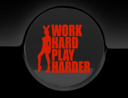 Work Hard Play Harder Fuel Cap Cover Car Sticker