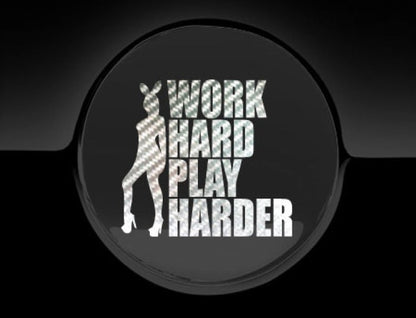 Work Hard Play Harder Fuel Cap Cover Car Sticker