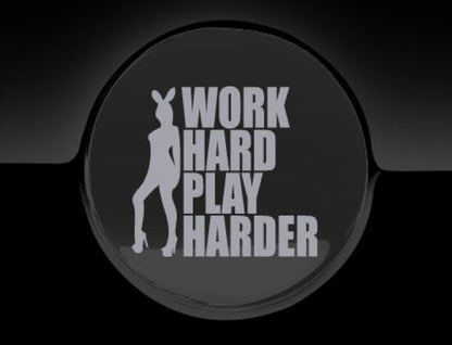 Work Hard Play Harder Fuel Cap Cover Car Sticker