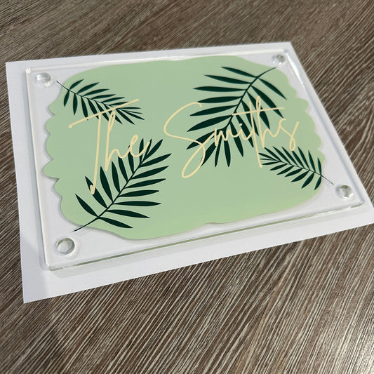 Sage Green Palm Leaf Design House Name/Number High Quality Acrylic Outdoor Or Inside Sign Including Fixtures & Standoffs - Assorted Colours & Fonts (See Images)