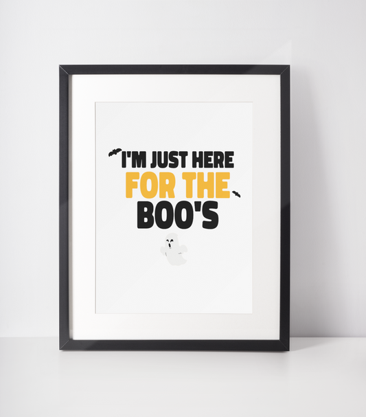 I'm Just Here For The Boo's Halloween Seasonal Wall Home Decor Print