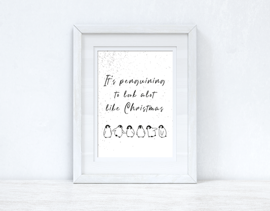 It's Penguining To Look Alot Like Christmas Winter Christmas Seasonal Wall Home Decor Print