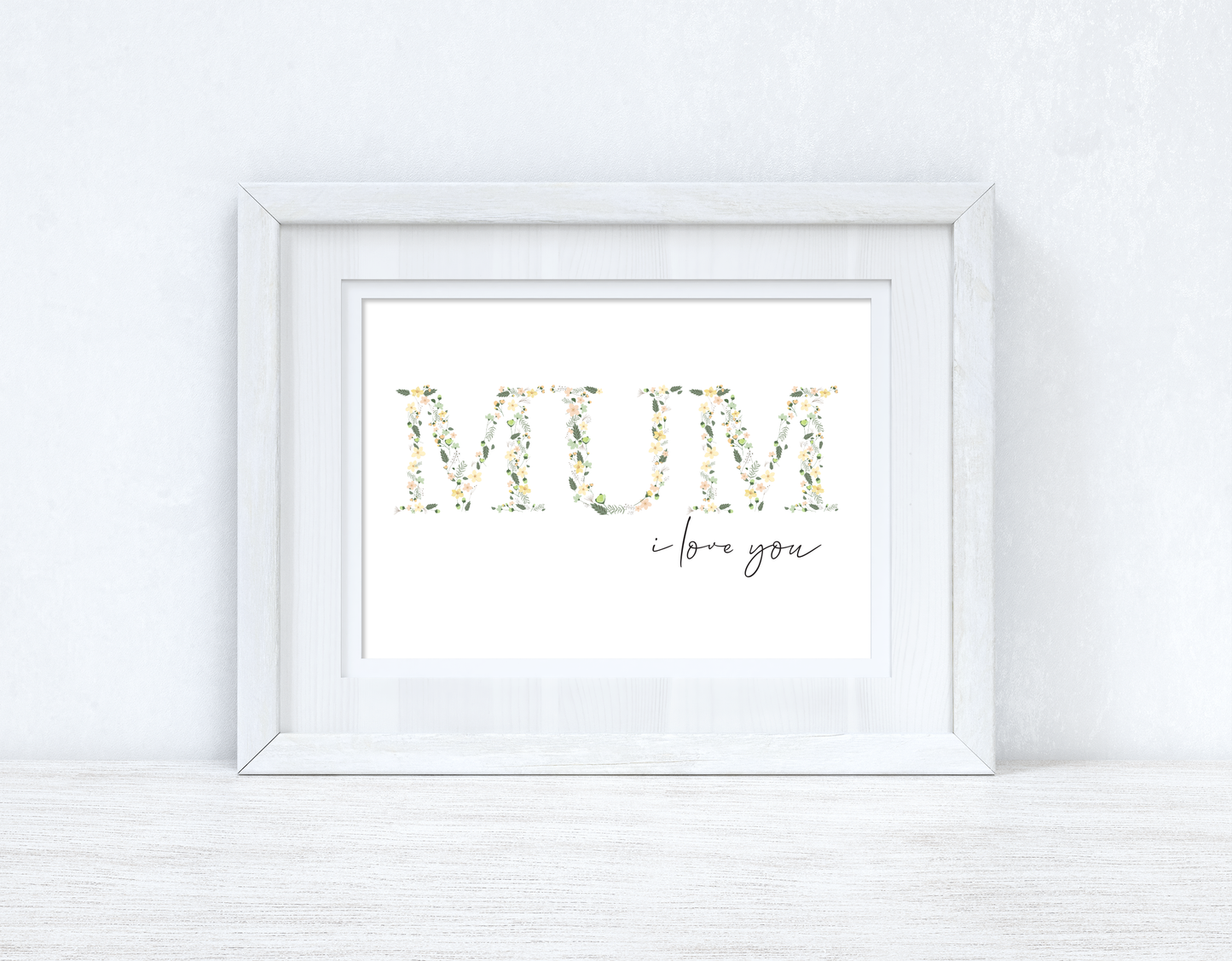 Mum I Love You Spring Letters Mothers Day Spring Seasonal Wall Home Decor Print
