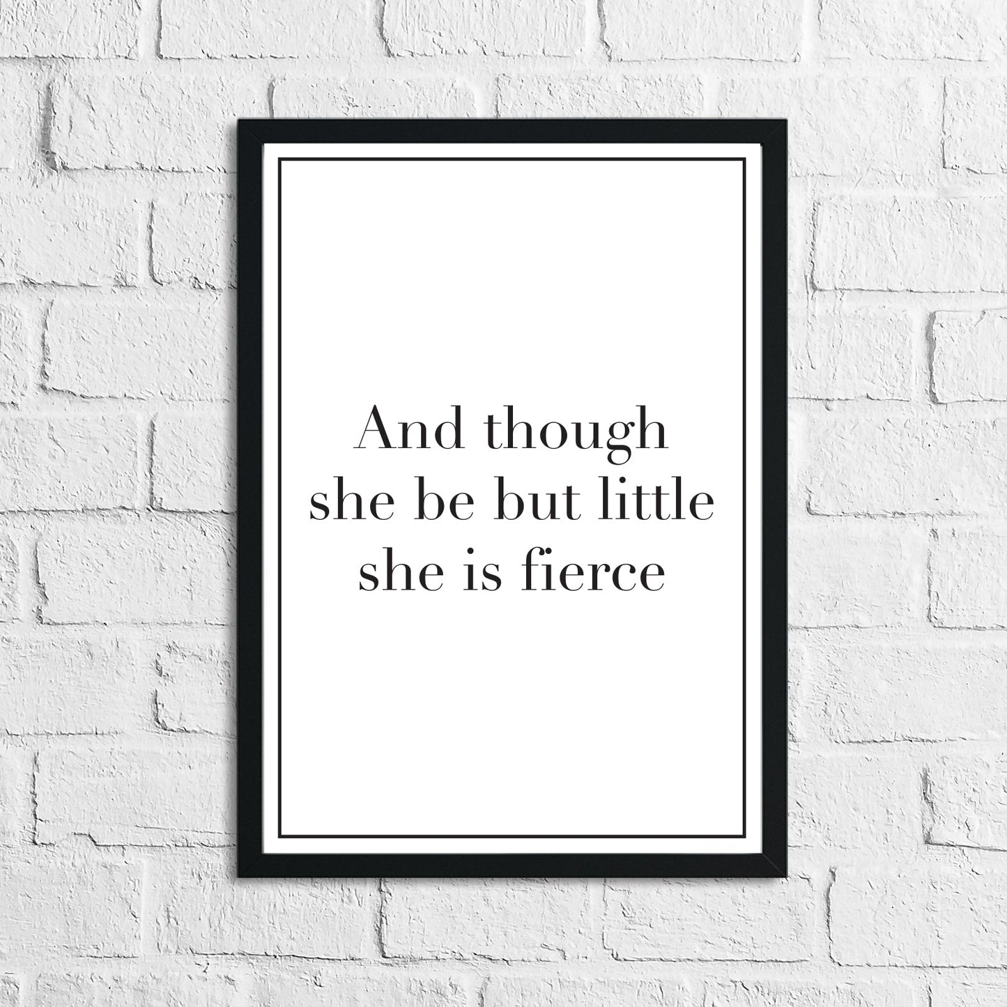 And Though She Be Little She Is Fierce Personalised Children's Room Quote Wall Decor Print (Font/Border Colour Editable)