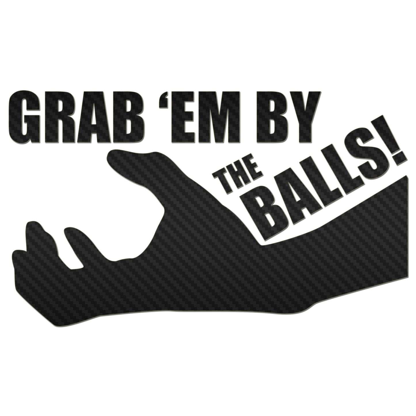 Grab Em By The Balls Sticker