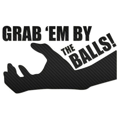 Grab Em By The Balls Sticker