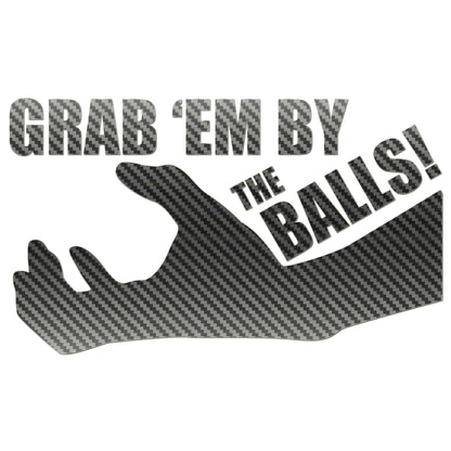 Grab Em By The Balls Sticker