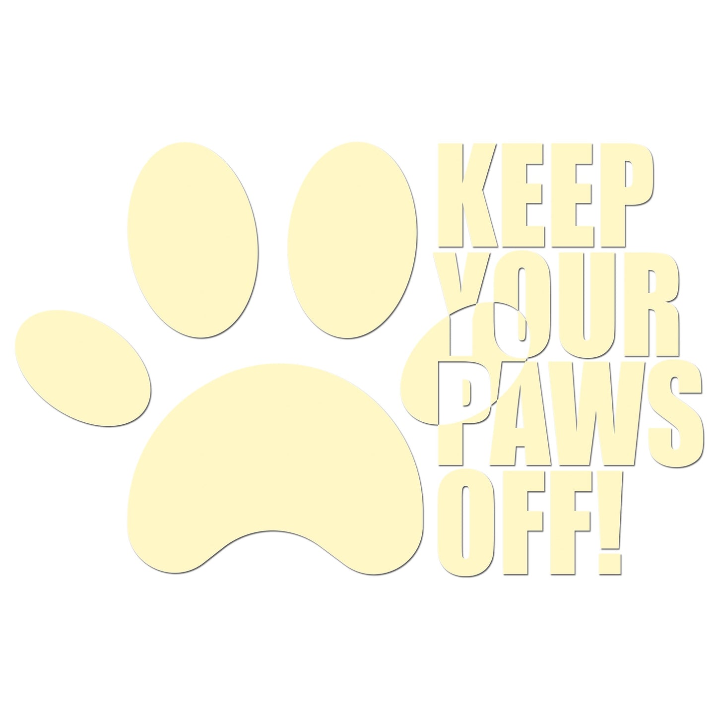 Keep Your Paws Off Sticker