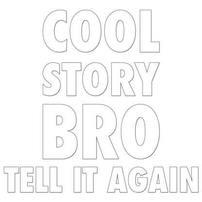 Cool Story Bro Sticker