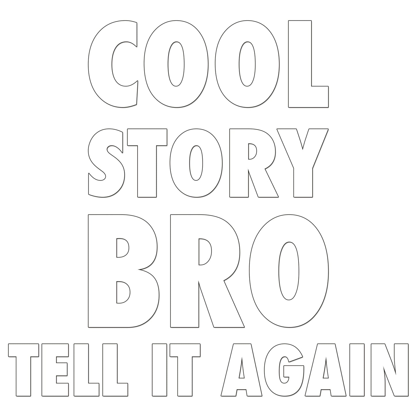 Cool Story Bro Iron On HTV Transfer