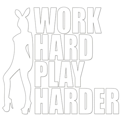 Work hard Play Harder Sticker