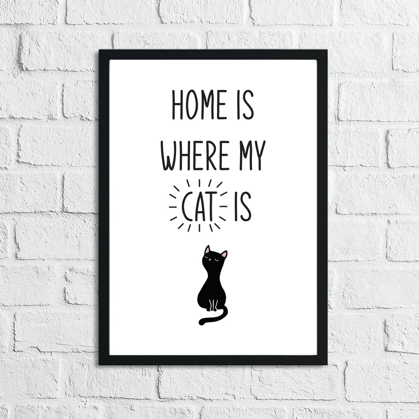 Home Is Where My Cat Is Animal Wall Decor Simple Print