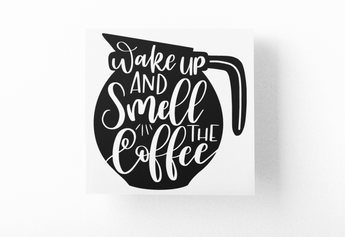 Wake Up And Smell The Coffee Sticker