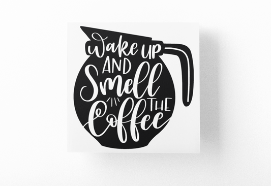 Wake Up And Smell The Coffee Sticker