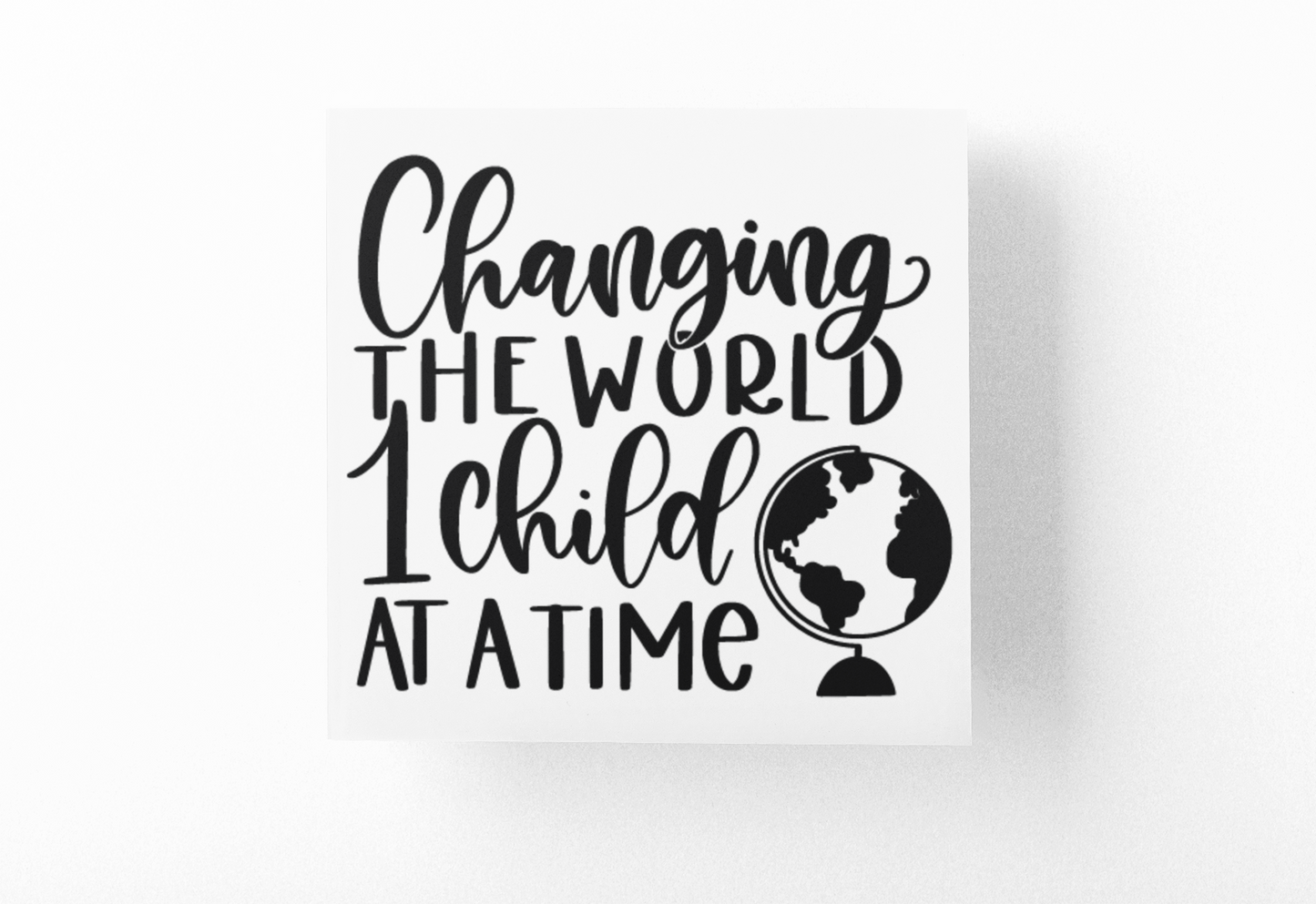 Changing The World 1 Child At A Time Teacher Sticker