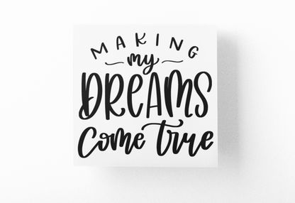 Making My Dreams Come True Inspirational Sticker