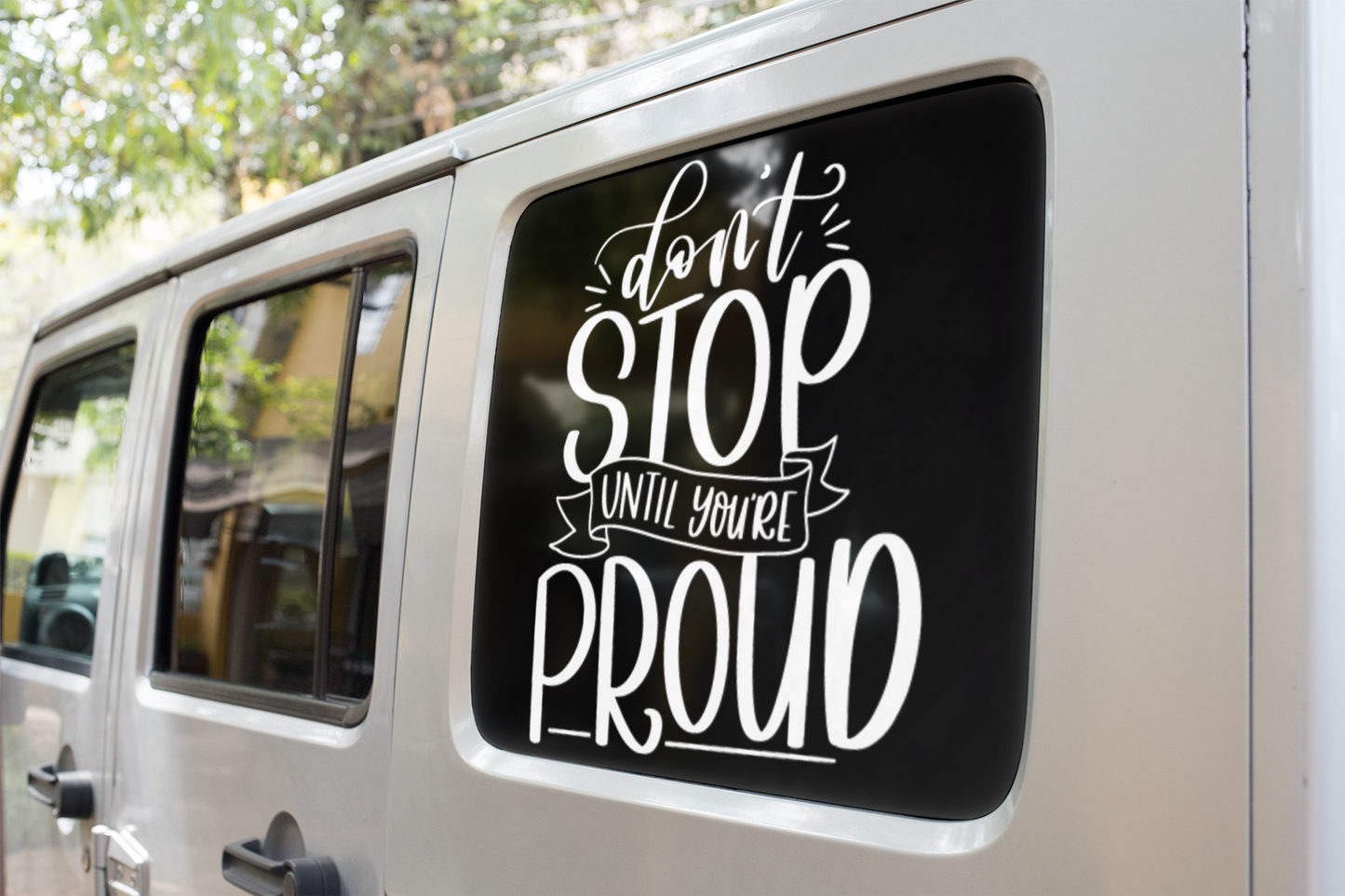 Dont Stop Until You're Proud Inspirational Sticker