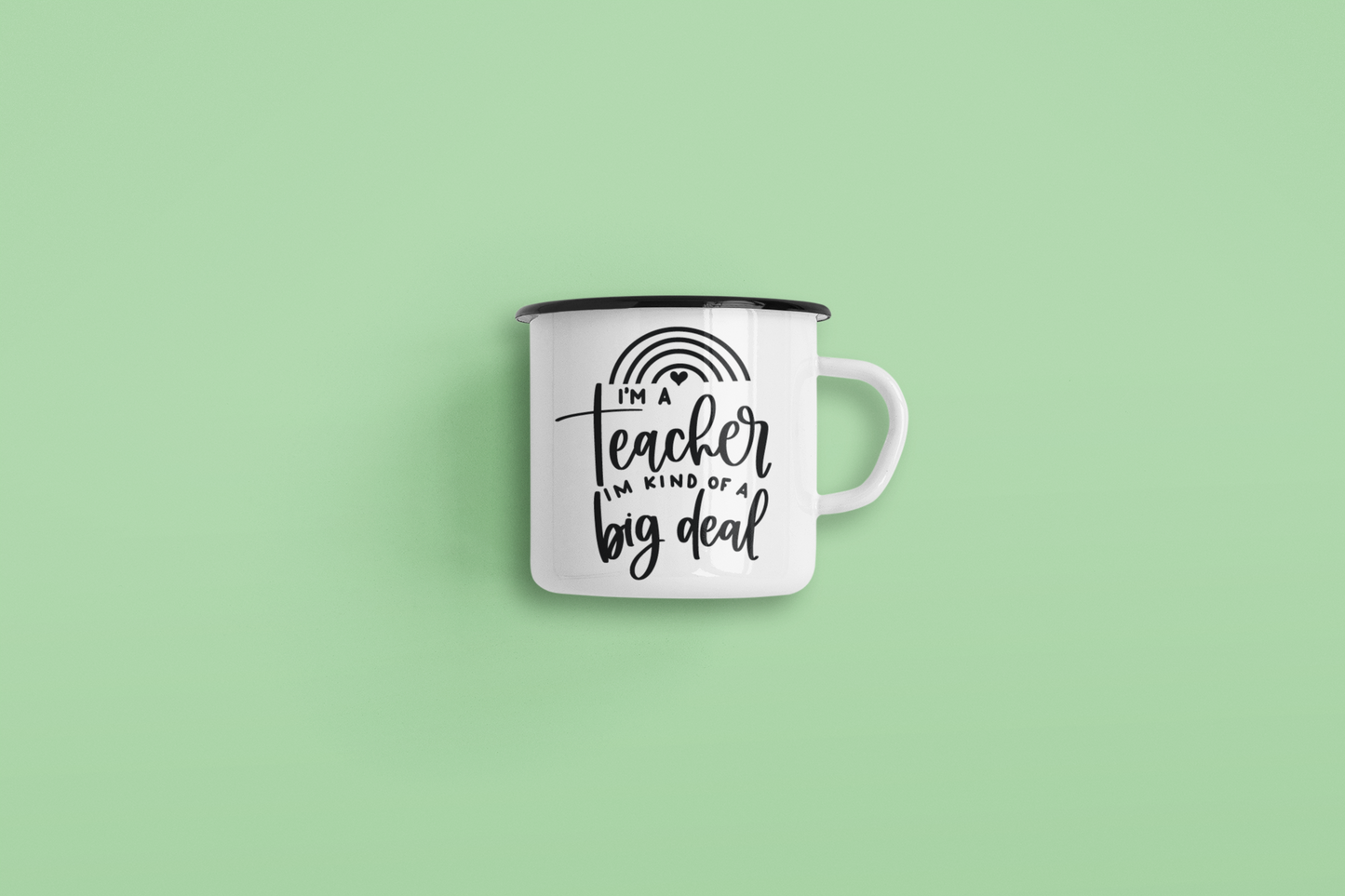 I'm A Teacher I'm Kind Of A Big Deal Teacher Mug