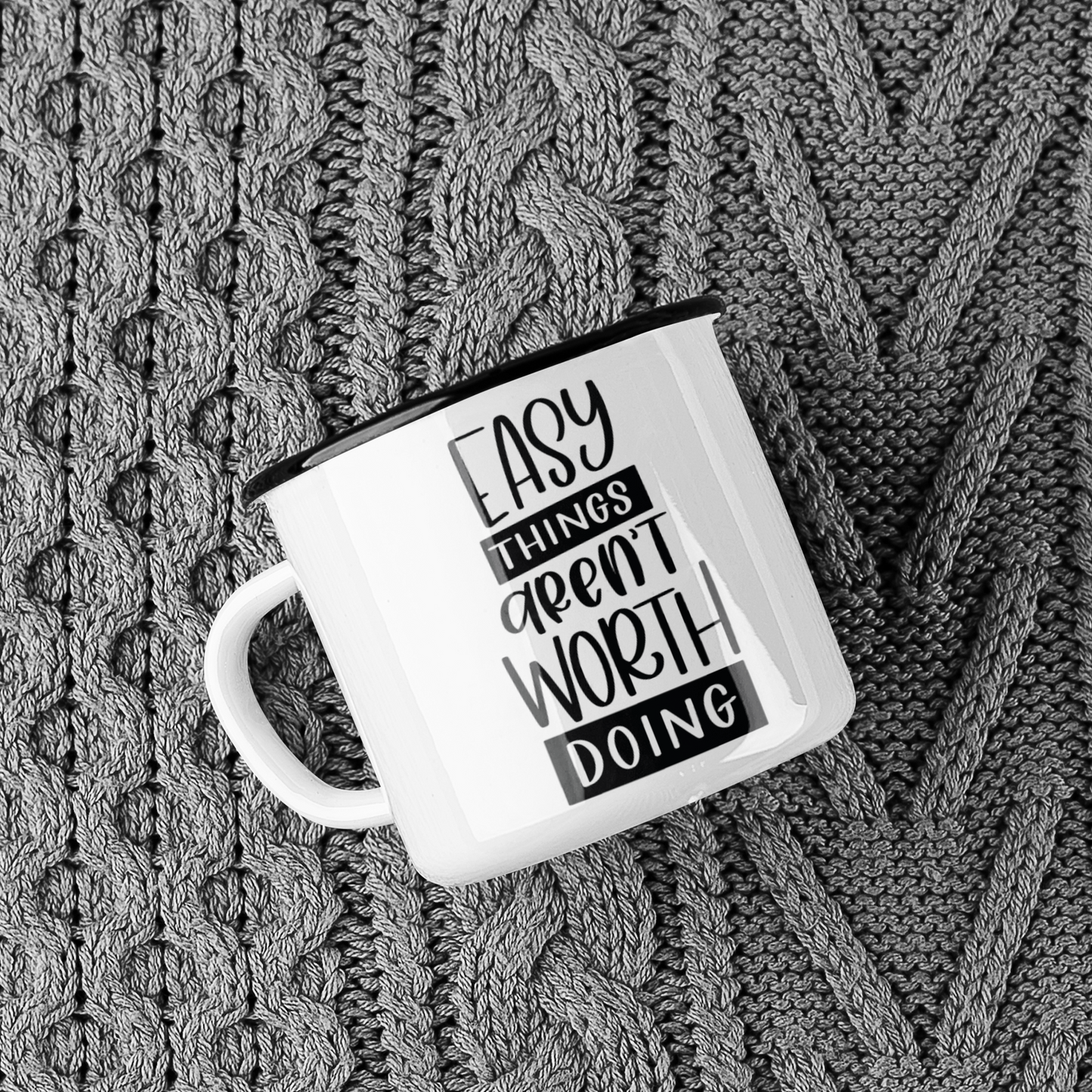 Easy Things Arent Worth Doing Inspirational Mug
