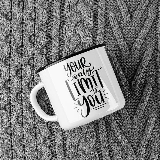 Your Only Limit Is You Inspirational Mug