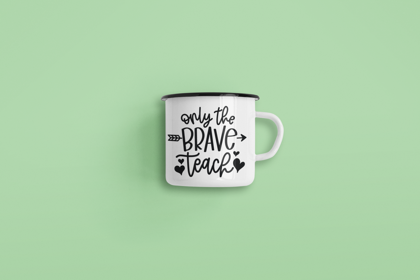 Only The Brave Teach Teacher Mug
